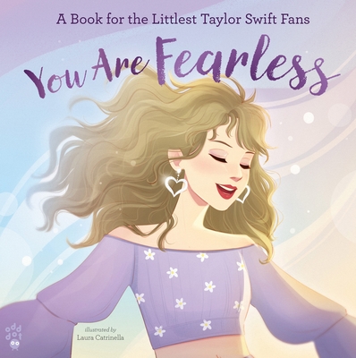 You Are Fearless: A Book for the Littlest Taylor Swift Fans Cover Image