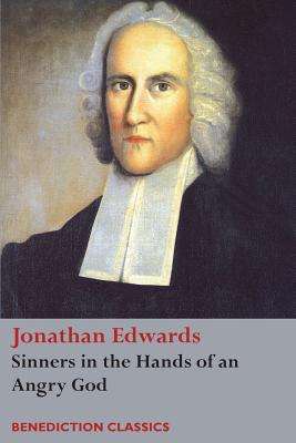 Sinners in the Hands of an Angry God By Jonathan Edwards Cover Image