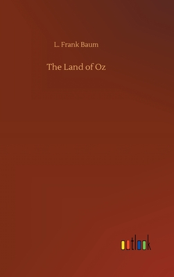 The Land of Oz By L. Frank Baum Cover Image