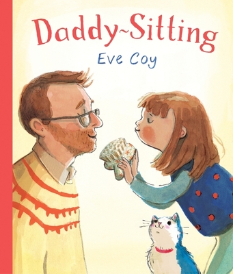 Daddy-Sitting By Eve Coy, Eve Coy (Illustrator) Cover Image