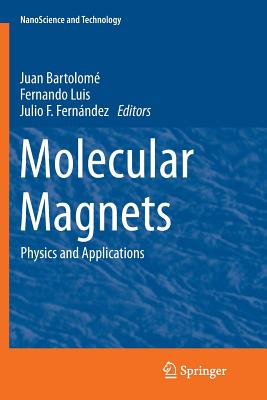 Molecular Magnets: Physics and Applications (Nanoscience and Technology) Cover Image