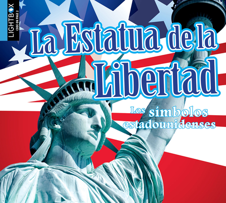 La Estatua de la Libertad By Steve Goldsworthy, Heather Kissock (With) Cover Image