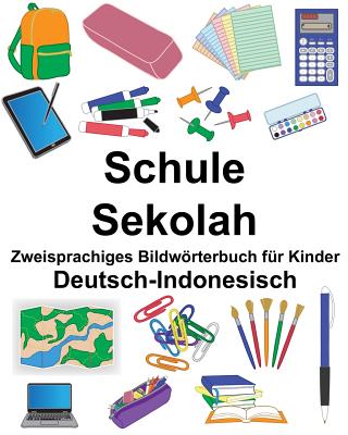 Deutsch-Indonesisch Schule/Sekolah Zweisprachiges Bildwörterbuch für Kinder Cover Image