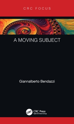 A Moving Subject By Giannalberto Bendazzi Cover Image