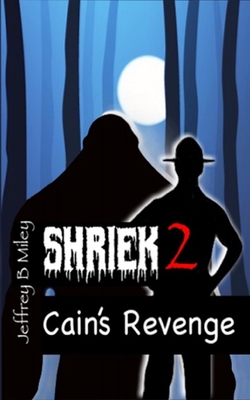 Shriek 2: Cain's Revenge (Revenge in the Woods #2)
