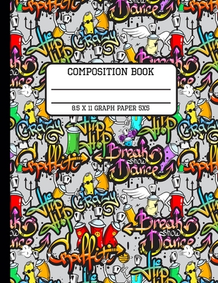 Composition Book Graph Paper 5x5: Trendy Graffiti Back to School Quad Writing Notebook for Students and Teachers in 8.5 x 11 Inches Cover Image