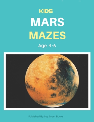 Kids Mars Mazes Age 4-6: A Maze Activity Book for Kids, Cool Egg Mazes For  Kids Ages 4-6 (Paperback)