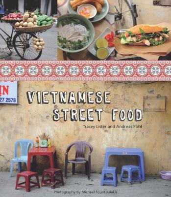 Vietnamese Street Food By Tracey Lister, Andreas Pohl Cover Image