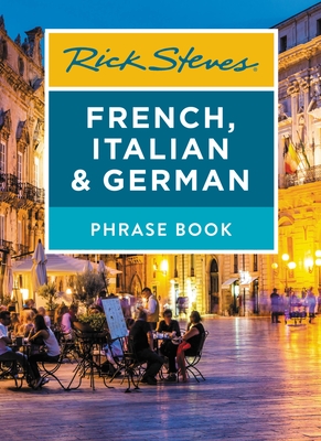 Rick Steves French, Italian & German Phrase Book (Rick Steves Travel Guide) Cover Image