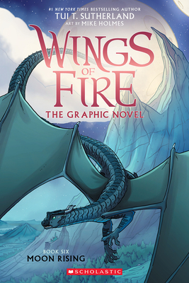 Cover Image for Moon Rising: A Graphic Novel (Wings of Fire Graphic Novel, #6)