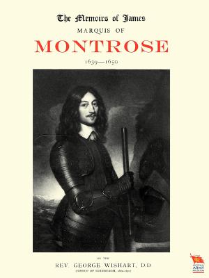 Memoirs of James, Marquis of Montrose 1639-1650 Cover Image