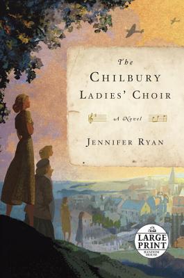 The Chilbury Ladies' Choir: A Novel By Jennifer Ryan Cover Image