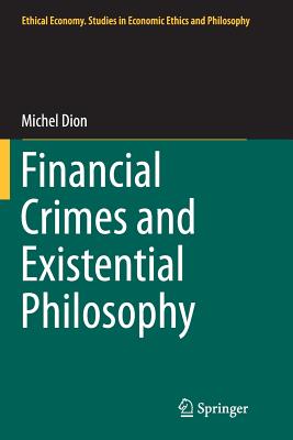 Financial Crimes and Existential Philosophy (Ethical Economy)