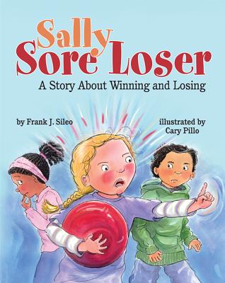Sally Sore Loser: A Story about Winning and Losing Cover Image