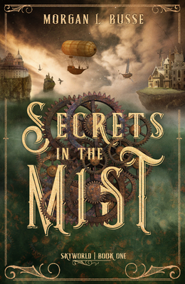 Secrets in the Mist (Skyworld #1) By Morgan L. Busse Cover Image