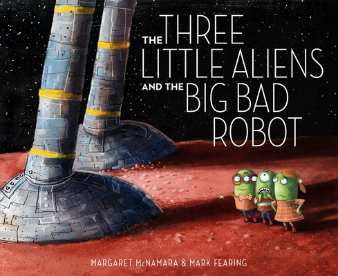 The Three Little Aliens and the Big Bad Robot Cover Image