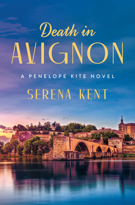 Death in Avignon: A Novel By Serena Kent Cover Image