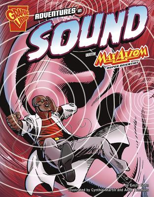 Adventures in Sound with Max Axiom, Super Scientist (Graphic Science) Cover Image