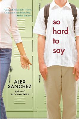 So Hard to Say By Alex Sanchez Cover Image