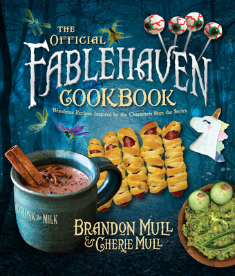 The Official Fablehaven Cookbook: Wondrous Recipes Inspired by the Characters from the Series Cover Image
