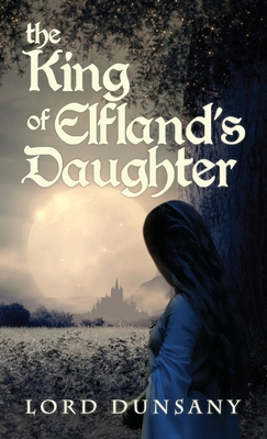 The King of Elfland's Daughter Cover Image