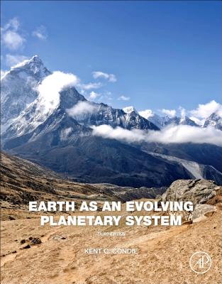 Earth as an Evolving Planetary System By Kent C. Condie Cover Image