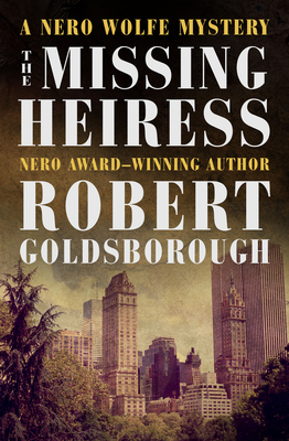 The Missing Heiress (The Nero Wolfe Mysteries)