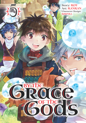 By the Grace of the Gods 05 (Manga) By Roy, Ranran, Ririnra (Designed by) Cover Image