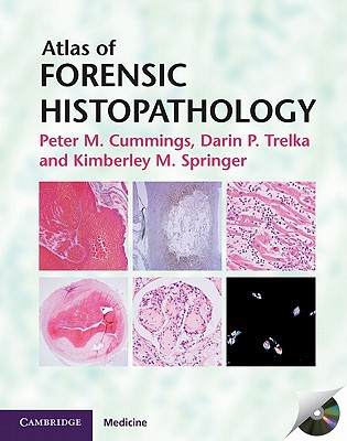 Atlas of Forensic Histopathology [With CDROM] By Peter M. Cummings, Darin P. Trelka, Kimberley M. Springer Cover Image
