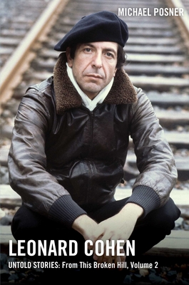 Leonard Cohen, Untold Stories: From This Broken Hill, Volume 2 (Leonard Cohen, Untold Stories series #2) Cover Image