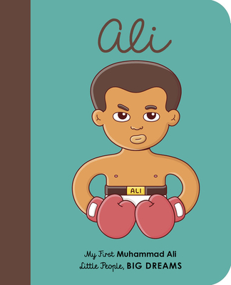 Muhammad Ali: My First Muhammad Ali [BOARD BOOK] (Little People, BIG DREAMS) By Maria Isabel Sanchez Vegara, Brosmind Cover Image