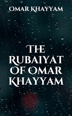 The Rubaiyat Of Omar Khayyam Cover Image
