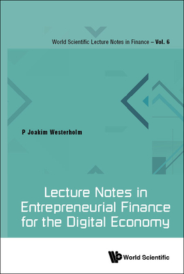Lecture Notes in Entrepreneurial Finance for the Digital Economy Cover Image