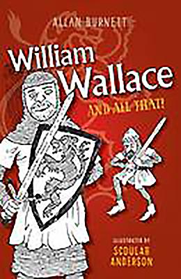William Wallace and All That Cover Image