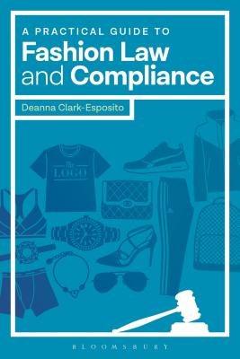 A Practical Guide to Fashion Law and Compliance Cover Image
