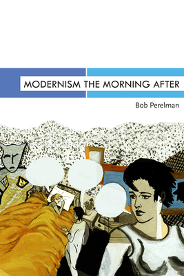 Modernism the Morning After (Modern and Contemporary Poetics)