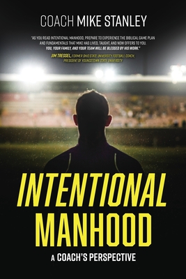 Intentional Manhood: A Coach's Perspective Cover Image