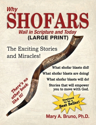 Why Shofars Wail in Scripture and Today: The Exciting Stories and Miracles! LARGE PRINT (Walking with God)