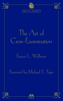 The Art of Cross Examination (ABA Classics) Cover Image
