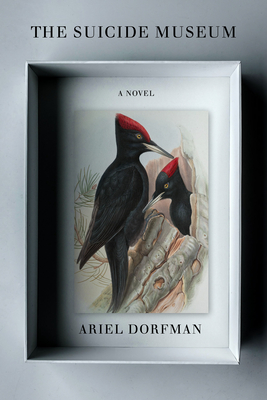 The Suicide Museum: A Novel By Ariel Dorfman Cover Image