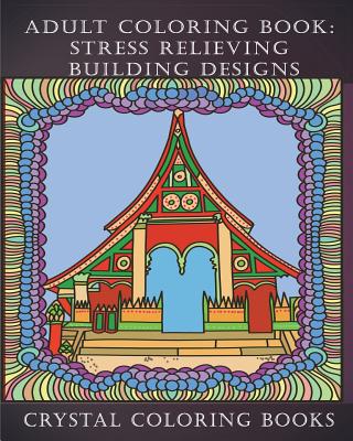 Adult Coloring Book: Stress Relieving Pattern: An Adult Coloring