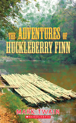 The Adventures of Huckleberry Finn (Scholastic Classics)