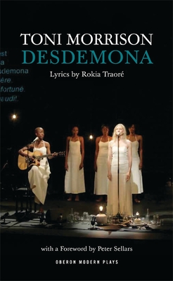 Desdemona (Oberon Modern Plays) By Toni Morrison, Peter Sellars (Foreword by), Rokia Traoré (Other) Cover Image