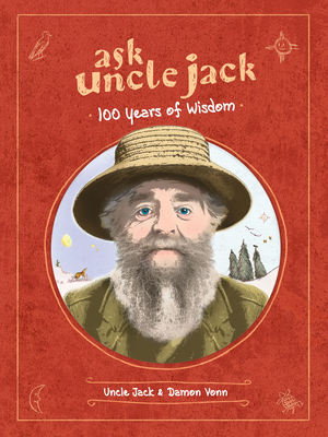 Ask Uncle Jack: 100 Years of Wisdom Cover Image