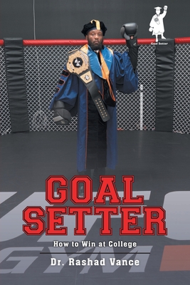 Goal Setter: How to Win at College Cover Image