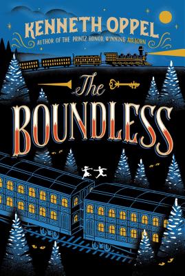 The Boundless By Kenneth Oppel, Jim Tierney (Illustrator) Cover Image