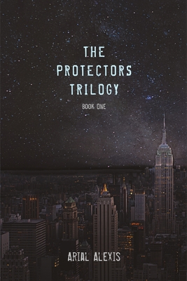 The Protectors Trilogy: Book One
