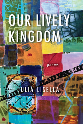 Our Lively Kingdom (Via Folios #158) By Julia Lisella Cover Image
