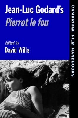 Jean-Luc Godard's Pierrot Le Fou (Cambridge Film Handbooks)