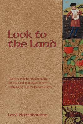 Look to the Land By Lord Northbourne Cover Image